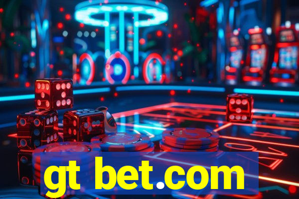 gt bet.com